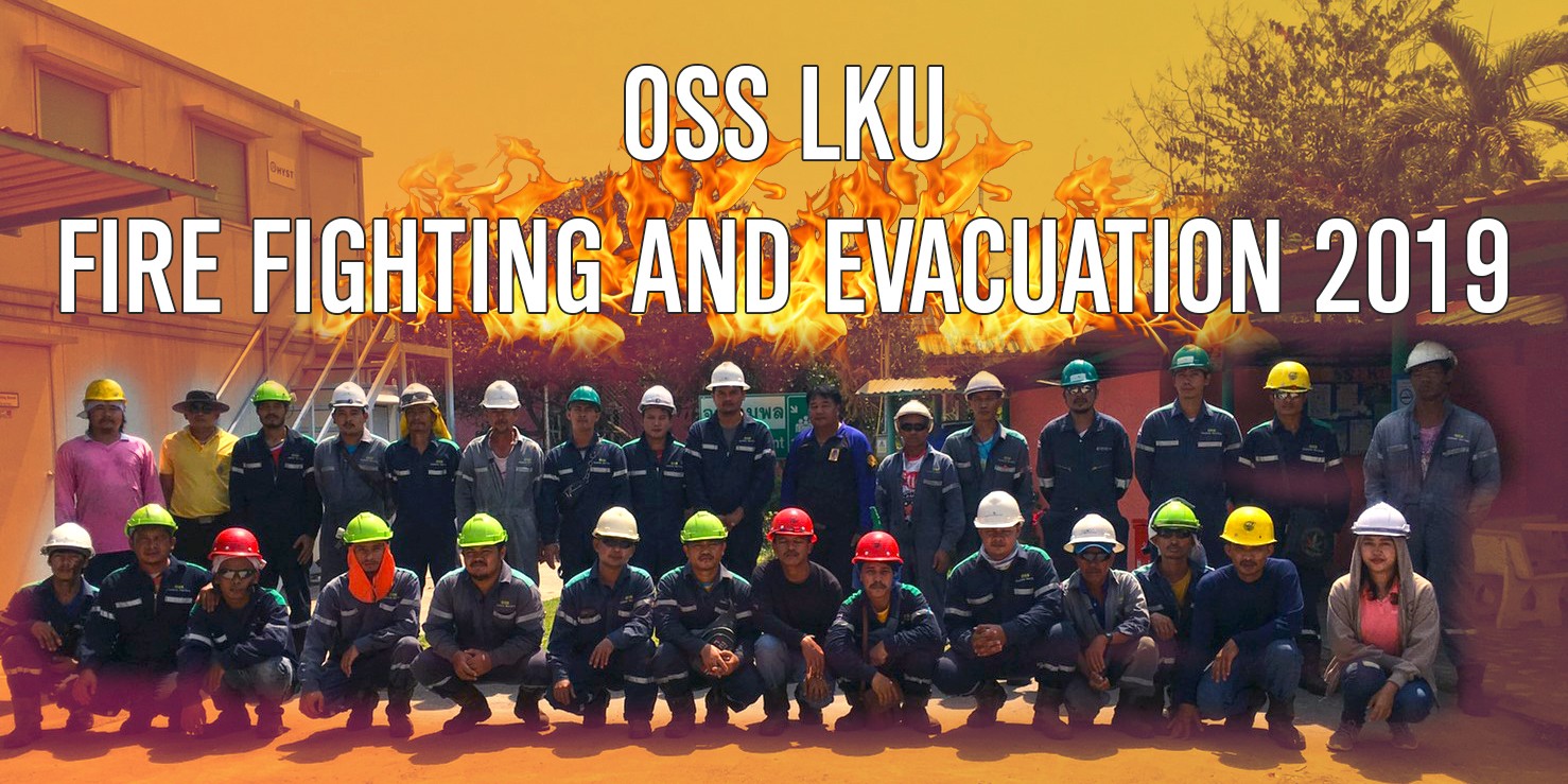 OSS LKU Fire Fighting and Evacuation 2019