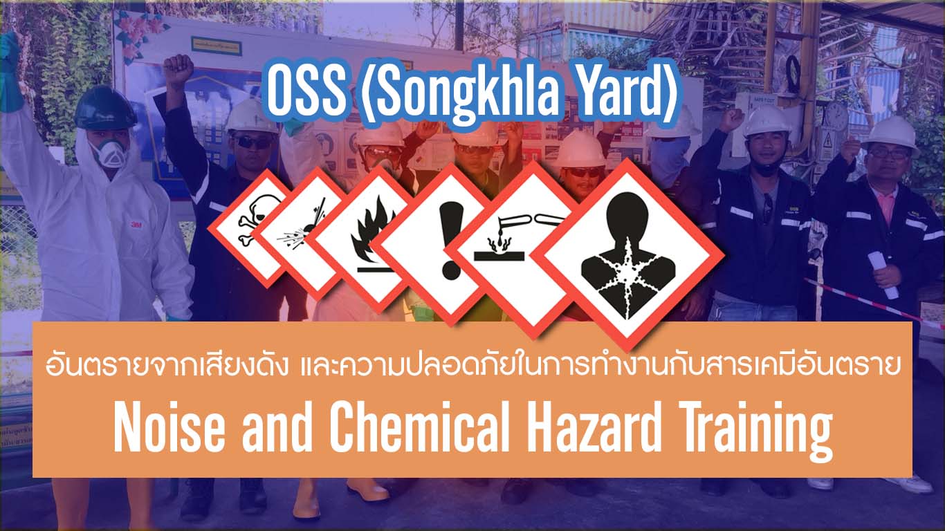 Noise and Chemical Hazard Training OSS Songkhla 2019
